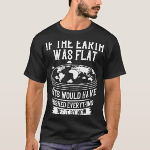 Earth is Flat World Theory Map T-Shirt