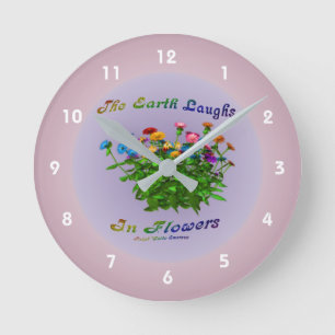 Earth Laughs In Flowers Inspirational Quote Runde Wanduhr