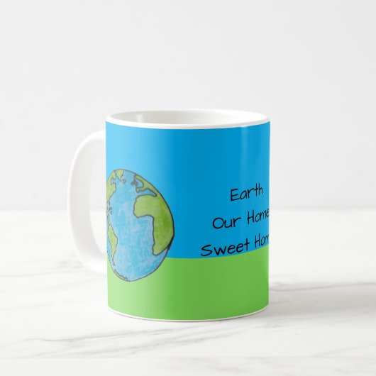 Earth Our Zuhause Sweet Zuhause Kaffeetasse (Vorderseite Links)