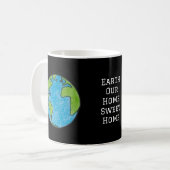 Earth Our Zuhause Sweet Zuhause Kaffeetasse (Vorderseite Links)