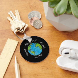 Earth Our Zuhause Sweet Zuhause Schlüsselanhänger