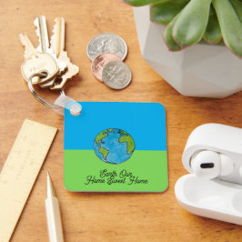 Earth Our Zuhause Sweet Zuhause Schlüsselanhänger