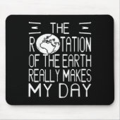 Earth Rotation Puff Science Spaß für Nerdy Thinker Mousepad (Vorne)