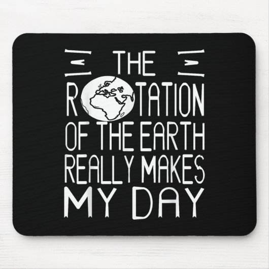 Earth Rotation Puff Science Spaß für Nerdy Thinker Mousepad (Vorne)