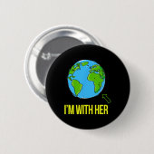 Earth Science Earth Day März Ich bin mit ihrem Kli Button (Vorne & Hinten)