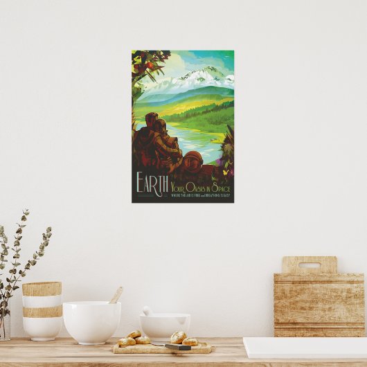 EARTH Your Oase in Space NASA Visionen of Future Poster (Küche)