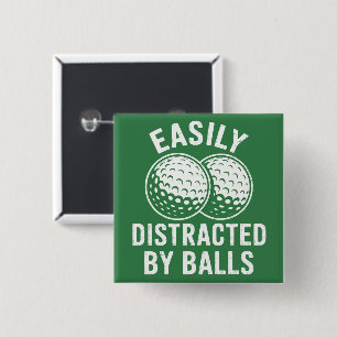Easily abgelenkt von Bällen Lustiger Golfball Golf Button