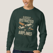 Easily Distracted by Airplanes Funny Aviation Sweatshirt (Vorderseite)