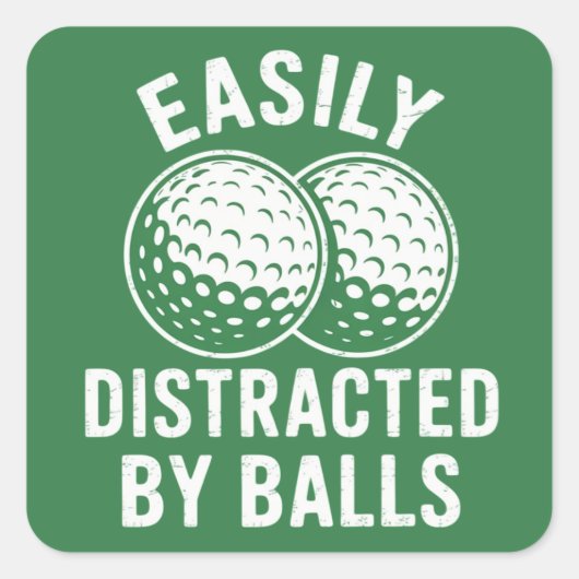 Easily Distracted by Balls Funny Golf Ball Golfer Quadratischer Aufkleber (Vorderseite)