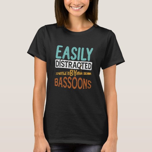 Easily Distracted By Bassoons Bassoonist Orchestra T-Shirt (Vorderseite)