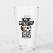 Easily Distracted by Beer and Soccer Glas (Rückseite)