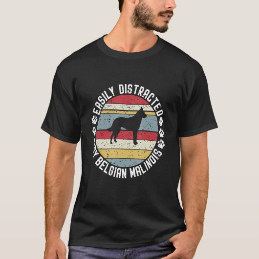 Easily Distracted By Belgian Malinois Belgian Mal T-Shirt (Vorderseite)