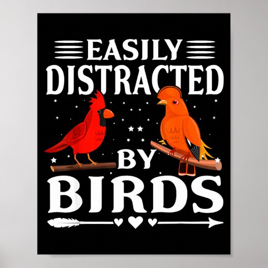 Easily Distracted By Birds Cute Funny Quote Bird L Poster (Vorne)