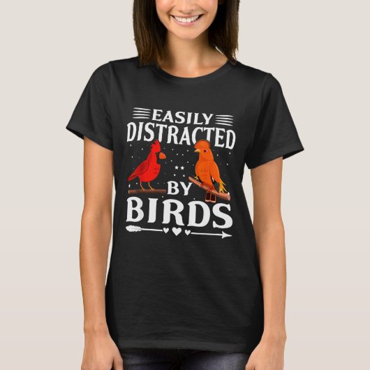 Easily Distracted By Birds Cute Funny Quote Bird L T-Shirt (Vorderseite)