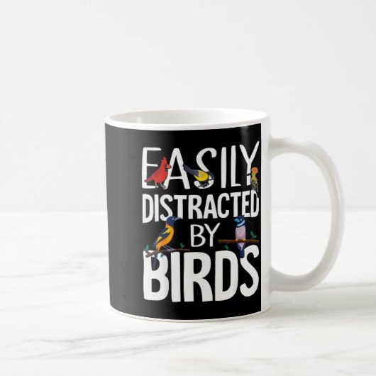 Easily Distracted By Birds Funny Bird Lover & Kaffeetasse (Rechts)