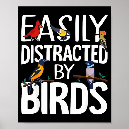 Easily Distracted By Birds Funny Bird Lover & Poster (Vorne)