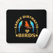Easily Distracted By Birds Funny Quote Bird Lovers Mousepad (Mit Mouse)
