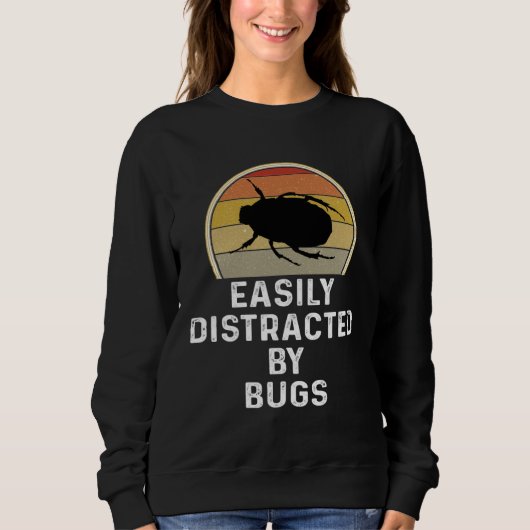 Easily Distracted By Bugs Entomologist Gif Sweatshirt (Vorderseite)