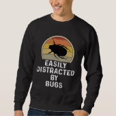 Easily Distracted By Bugs Entomologist Gif Sweatshirt (Vorderseite)
