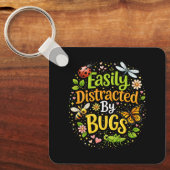 Easily Distracted by Bugs Schlüsselanhänger (Vorderseite)