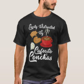 Easily Distracted By Cafecito & Concha Cute Spanis T-Shirt (Vorderseite)