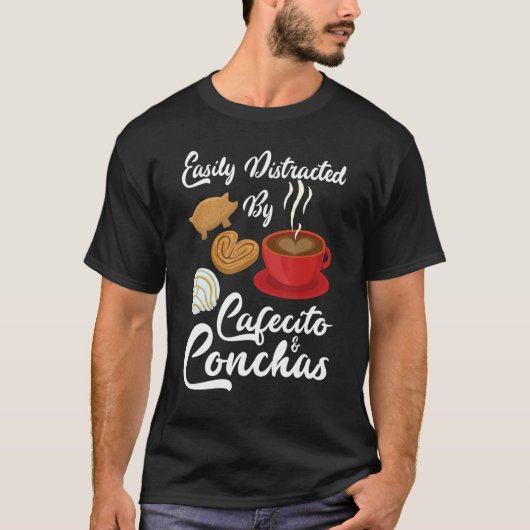 Easily Distracted By Cafecito & Concha Cute Spanis T-Shirt (Vorderseite)