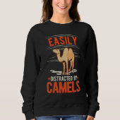 Easily distracted by Camels Sweatshirt (Vorderseite)