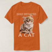 Easily distracted by cats 4 T-Shirt (Design vorne)
