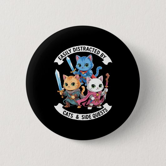 Easily Distracted By Cats & Side Quests Funny Button (Vorderseite)