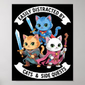 Easily Distracted By Cats &amp; Side Quests Funny  Poster (Vorne)