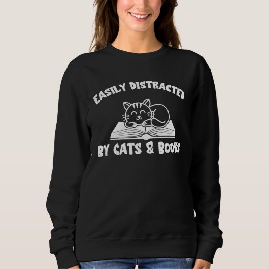 Easily Distracted by Cats and Books Cat And Book Sweatshirt (Vorderseite)