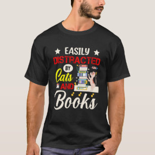 Easily Distracted by Cats and Books Katze 1 T-Shirt