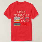 Easily Distracted by Cats and BooksCat Book Lover T-Shirt (Design vorne)
