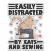 Easily Distracted By Cats And Sewing cat lover Aufkleber (Vorderseite)