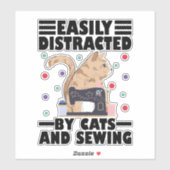 Easily Distracted By Cats And Sewing cat lover Aufkleber (Blatt)