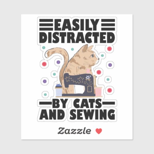 Easily Distracted By Cats And Sewing cat lover Aufkleber (Blatt)