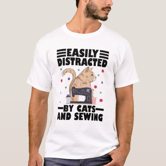 Easily Distracted By Cats And Sewing cat lover T-Shirt (Vorderseite)