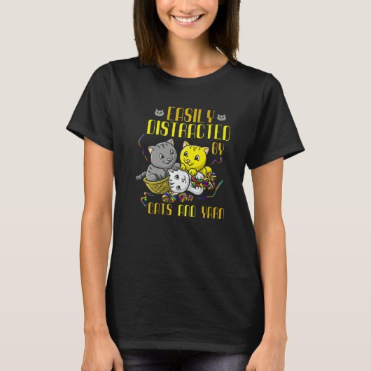 Easily Distracted By Cats And Yarn Cat Owner Croch T-Shirt (Vorderseite)