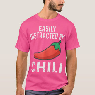 Easily Distracted By Chili Cook Off Chili Pepper F T-Shirt