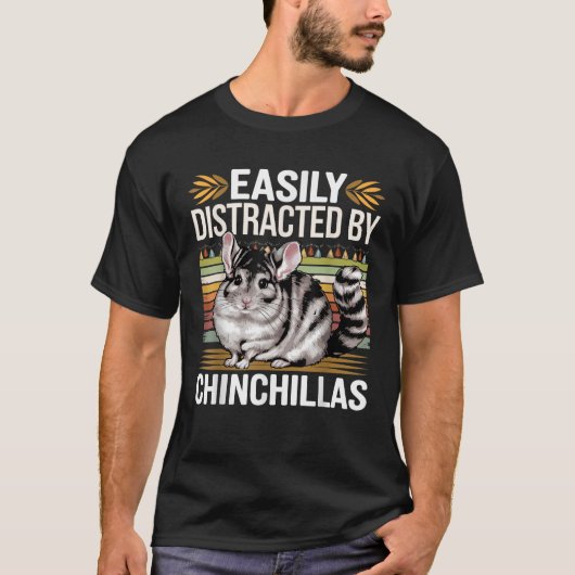 Easily Distracted by Chinchillas Funny Chinchillas T-Shirt (Vorderseite)