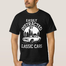 Easily Distracted By Classic Cars Funny