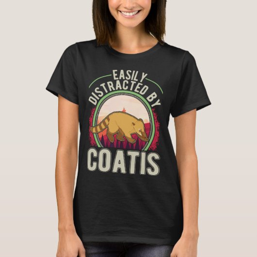 Easily distracted by Coatis T-Shirt (Vorderseite)