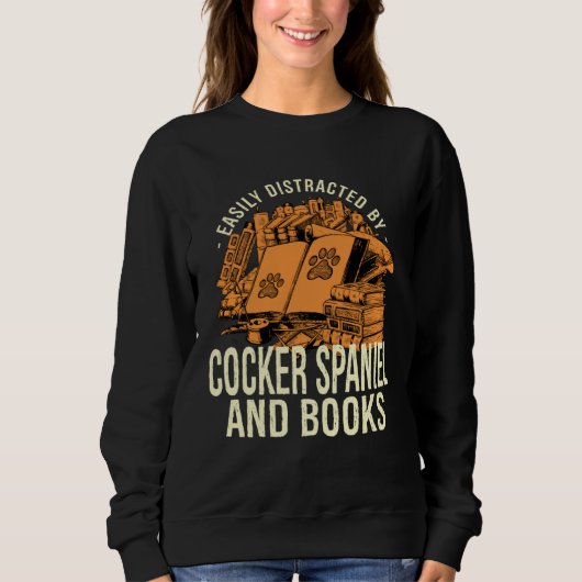 Easily Distracted By Cocker Spaniel And Books Span Sweatshirt (Vorderseite)