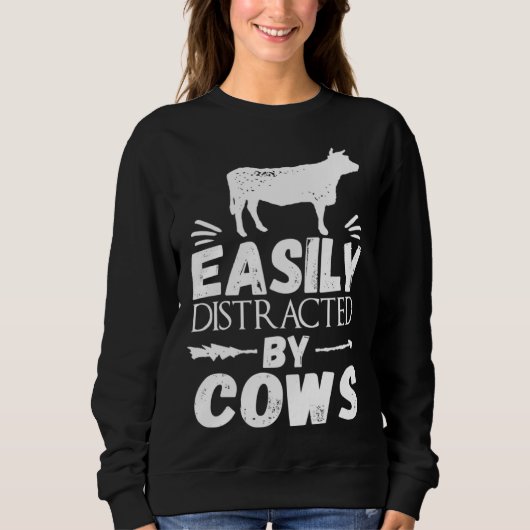 Easily Distracted By Cows   Cow Sweatshirt (Vorderseite)