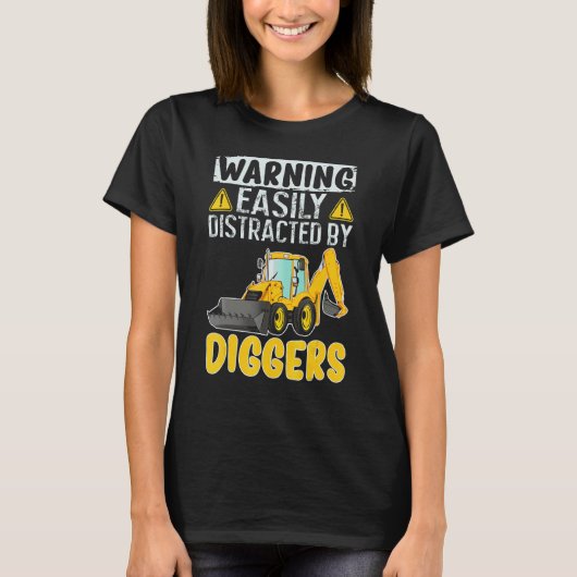 Easily Distracted By Diggers Backhoe Loader T-Shirt (Vorderseite)