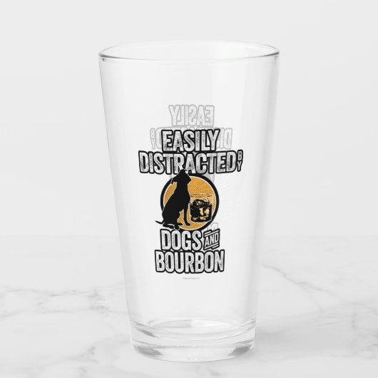 Easily Distracted by Dogs and Bourbon Glas (Rückseite)