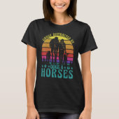Easily Distracted by Dogs and Horses Funny Saying  T-Shirt (Vorderseite)