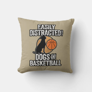 Easily Distracted by Dogs & Basketball Kissen
