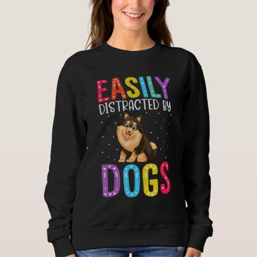 Easily Distracted By Dogs  Dog Sweatshirt (Vorderseite)