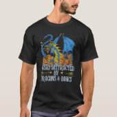easily distracted by Dragon and Books for Book Lov T-Shirt (Vorderseite)